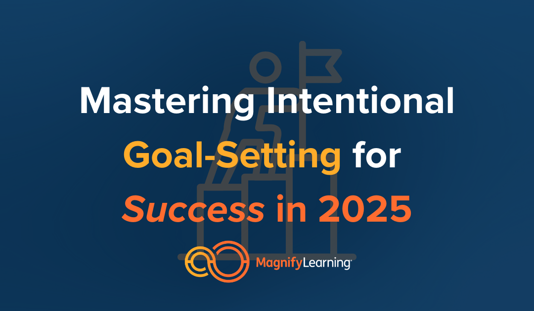 Mastering Intentional Goal-Setting for Success in 2025