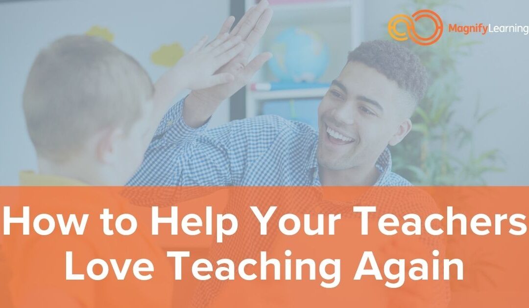 How to Help Your Teachers Love Teaching Again | E224