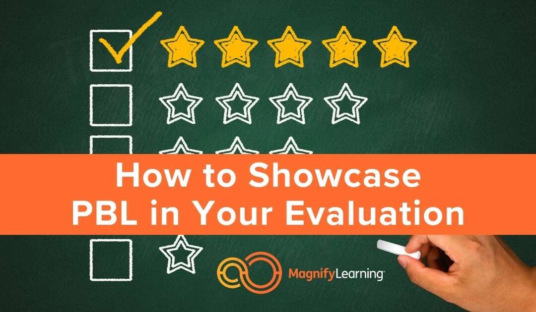 How to Showcase PBL in Your Evaluation 🌱